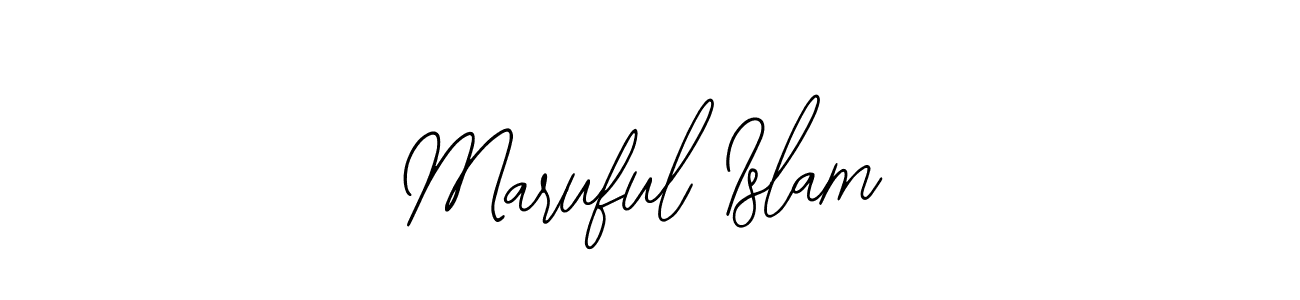 You should practise on your own different ways (Bearetta-2O07w) to write your name (Maruful Islam) in signature. don't let someone else do it for you. Maruful Islam signature style 12 images and pictures png