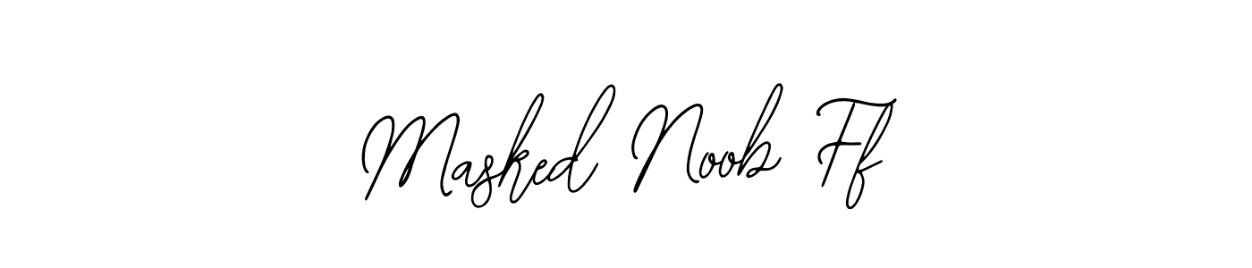 Similarly Bearetta-2O07w is the best handwritten signature design. Signature creator online .You can use it as an online autograph creator for name Masked Noob Ff. Masked Noob Ff signature style 12 images and pictures png