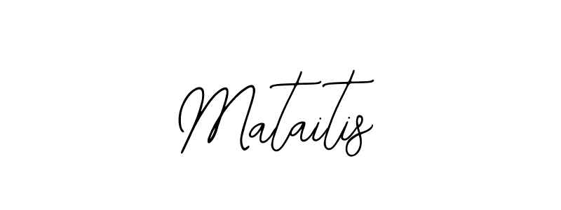 You should practise on your own different ways (Bearetta-2O07w) to write your name (Mataitis) in signature. don't let someone else do it for you. Mataitis signature style 12 images and pictures png