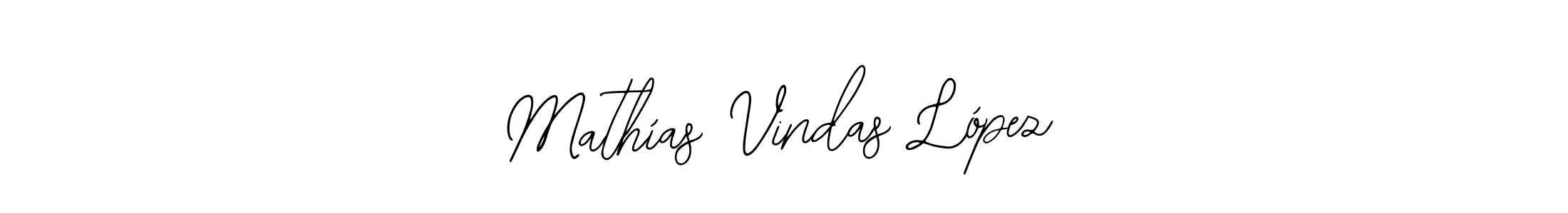 It looks lik you need a new signature style for name Mathías Vindas López. Design unique handwritten (Bearetta-2O07w) signature with our free signature maker in just a few clicks. Mathías Vindas López signature style 12 images and pictures png