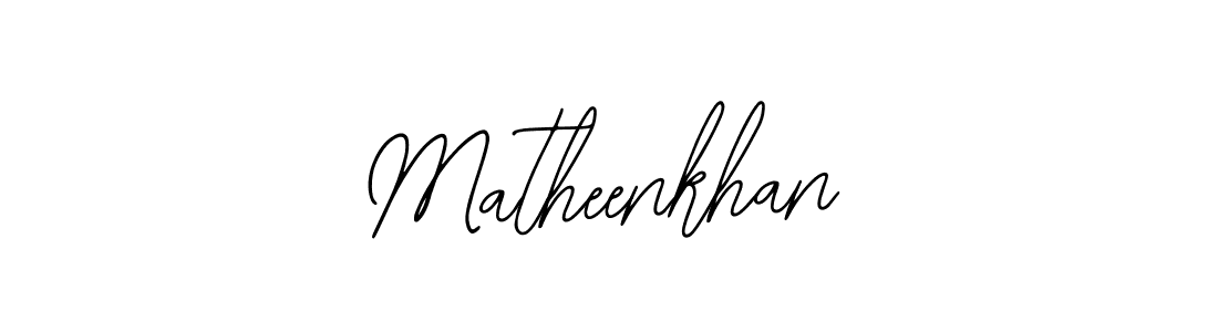 How to make Matheenkhan signature? Bearetta-2O07w is a professional autograph style. Create handwritten signature for Matheenkhan name. Matheenkhan signature style 12 images and pictures png
