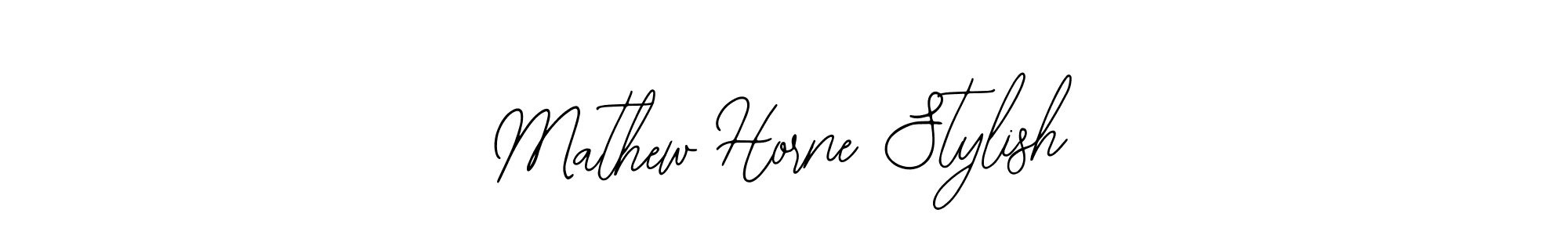 How to make Mathew Horne Stylish signature? Bearetta-2O07w is a professional autograph style. Create handwritten signature for Mathew Horne Stylish name. Mathew Horne Stylish signature style 12 images and pictures png