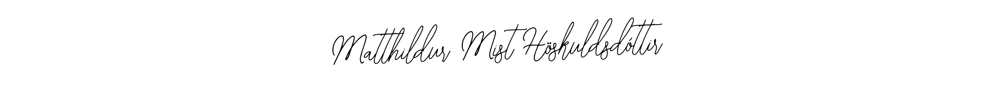 Also You can easily find your signature by using the search form. We will create Matthildur Mist Höskuldsdóttir name handwritten signature images for you free of cost using Bearetta-2O07w sign style. Matthildur Mist Höskuldsdóttir signature style 12 images and pictures png