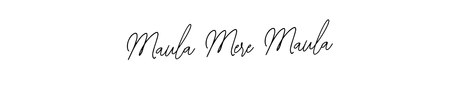How to make Maula Mere Maula signature? Bearetta-2O07w is a professional autograph style. Create handwritten signature for Maula Mere Maula name. Maula Mere Maula signature style 12 images and pictures png