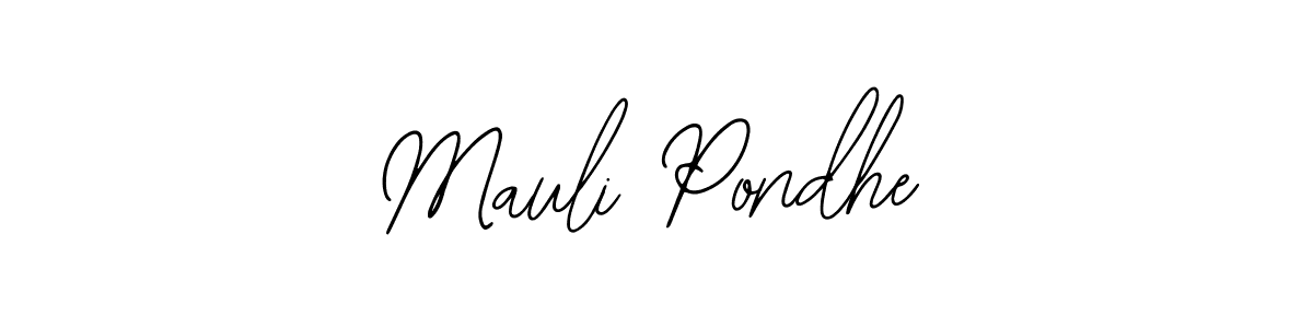 You should practise on your own different ways (Bearetta-2O07w) to write your name (Mauli Pondhe) in signature. don't let someone else do it for you. Mauli Pondhe signature style 12 images and pictures png