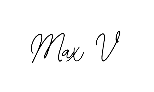 You should practise on your own different ways (Bearetta-2O07w) to write your name (Max V) in signature. don't let someone else do it for you. Max V signature style 12 images and pictures png