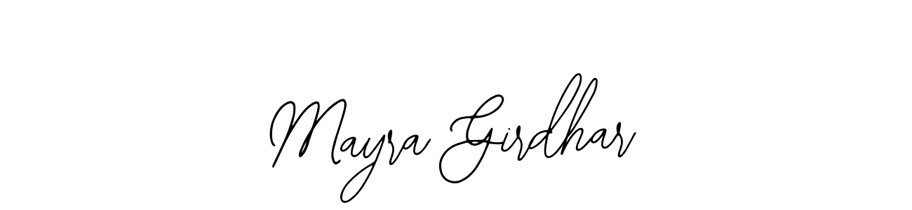 You should practise on your own different ways (Bearetta-2O07w) to write your name (Mayra Girdhar) in signature. don't let someone else do it for you. Mayra Girdhar signature style 12 images and pictures png