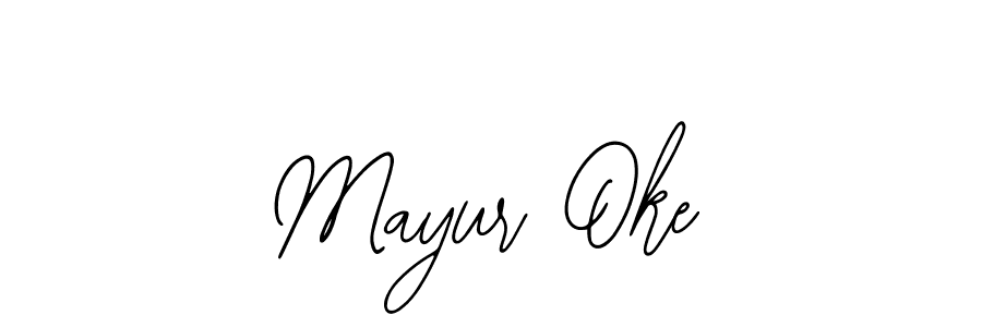 How to make Mayur Oke signature? Bearetta-2O07w is a professional autograph style. Create handwritten signature for Mayur Oke name. Mayur Oke signature style 12 images and pictures png