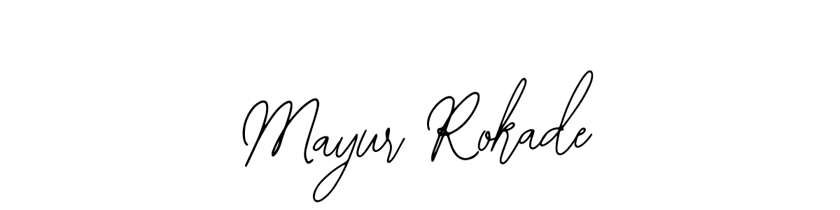 You should practise on your own different ways (Bearetta-2O07w) to write your name (Mayur Rokade) in signature. don't let someone else do it for you. Mayur Rokade signature style 12 images and pictures png