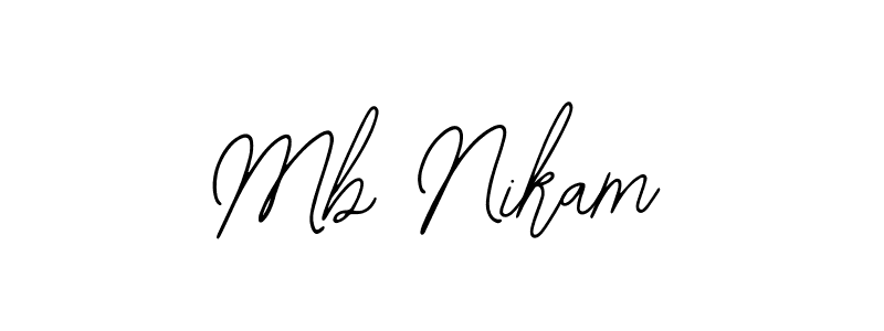 It looks lik you need a new signature style for name Mb Nikam. Design unique handwritten (Bearetta-2O07w) signature with our free signature maker in just a few clicks. Mb Nikam signature style 12 images and pictures png