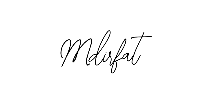 You should practise on your own different ways (Bearetta-2O07w) to write your name (Mdirfat) in signature. don't let someone else do it for you. Mdirfat signature style 12 images and pictures png