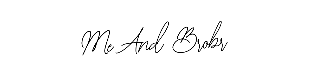 The best way (Bearetta-2O07w) to make a short signature is to pick only two or three words in your name. The name Me And Brobr include a total of six letters. For converting this name. Me And Brobr signature style 12 images and pictures png