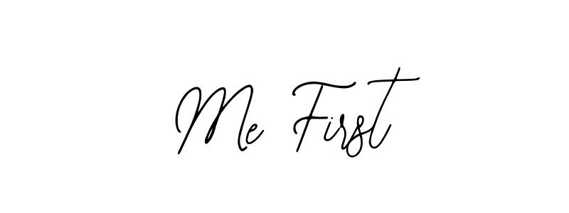 You should practise on your own different ways (Bearetta-2O07w) to write your name (Me First) in signature. don't let someone else do it for you. Me First signature style 12 images and pictures png