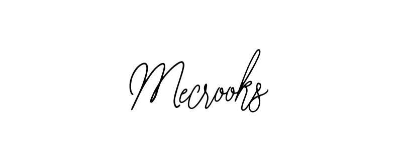 How to make Mecrooks name signature. Use Bearetta-2O07w style for creating short signs online. This is the latest handwritten sign. Mecrooks signature style 12 images and pictures png