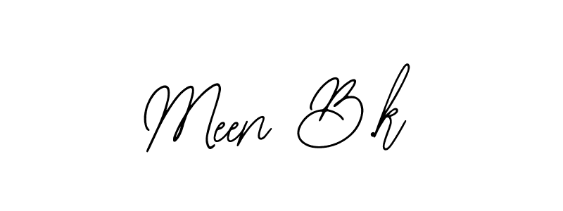 Design your own signature with our free online signature maker. With this signature software, you can create a handwritten (Bearetta-2O07w) signature for name Meen B.k. Meen B.k signature style 12 images and pictures png