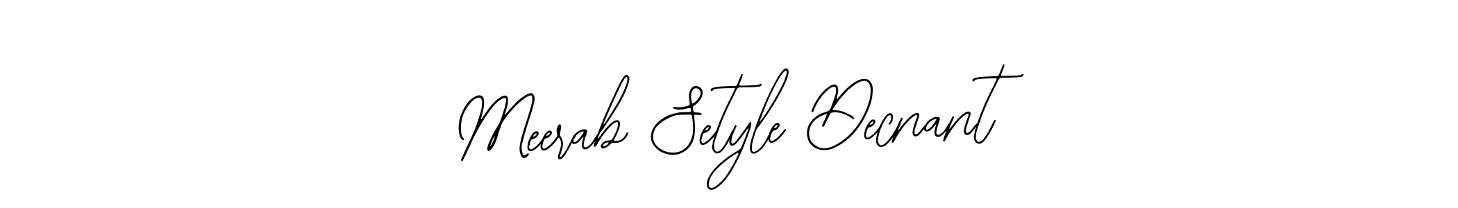 Once you've used our free online signature maker to create your best signature Bearetta-2O07w style, it's time to enjoy all of the benefits that Meerab Setyle Decnant name signing documents. Meerab Setyle Decnant signature style 12 images and pictures png