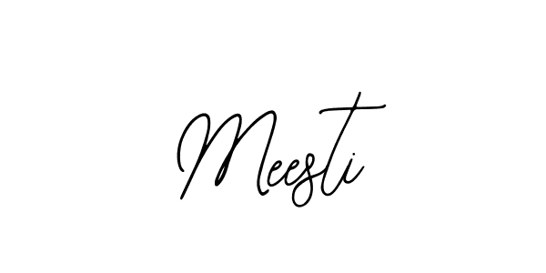 You should practise on your own different ways (Bearetta-2O07w) to write your name (Meesti) in signature. don't let someone else do it for you. Meesti signature style 12 images and pictures png