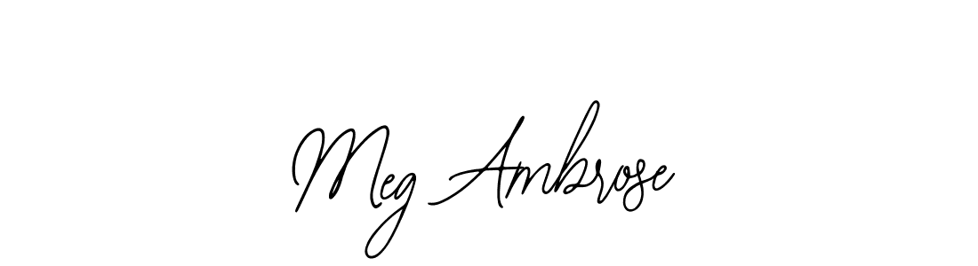 How to make Meg Ambrose signature? Bearetta-2O07w is a professional autograph style. Create handwritten signature for Meg Ambrose name. Meg Ambrose signature style 12 images and pictures png