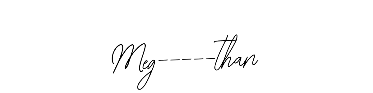 Best and Professional Signature Style for Meg-----than. Bearetta-2O07w Best Signature Style Collection. Meg-----than signature style 12 images and pictures png