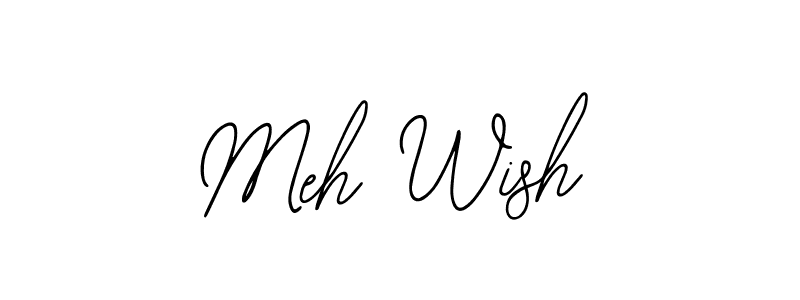 Also we have Meh Wish name is the best signature style. Create professional handwritten signature collection using Bearetta-2O07w autograph style. Meh Wish signature style 12 images and pictures png