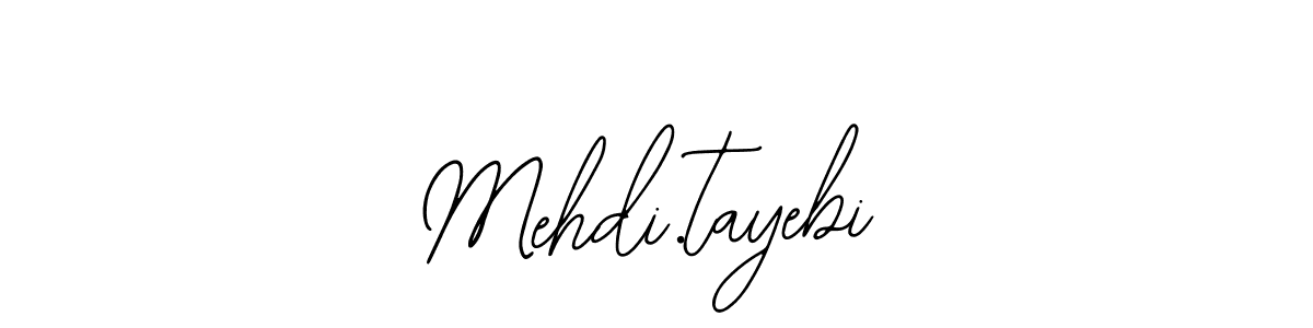 Make a short Mehdi.tayebi signature style. Manage your documents anywhere anytime using Bearetta-2O07w. Create and add eSignatures, submit forms, share and send files easily. Mehdi.tayebi signature style 12 images and pictures png