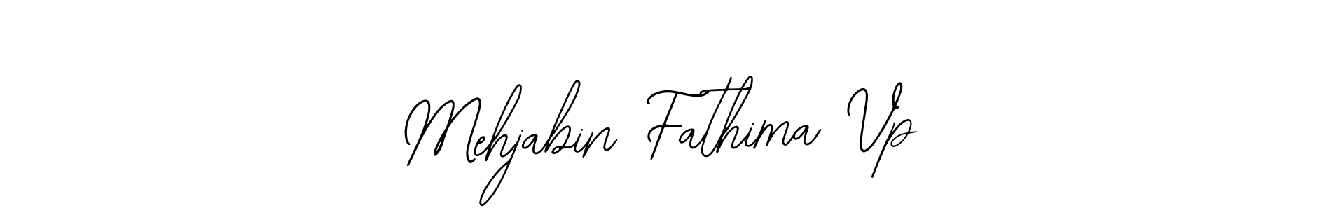 Design your own signature with our free online signature maker. With this signature software, you can create a handwritten (Bearetta-2O07w) signature for name Mehjabin Fathima Vp. Mehjabin Fathima Vp signature style 12 images and pictures png