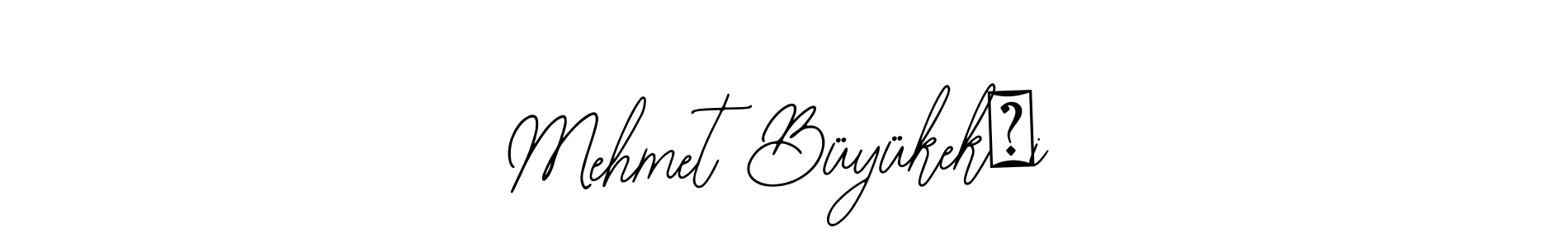 Mehmet Büyükekşi stylish signature style. Best Handwritten Sign (Bearetta-2O07w) for my name. Handwritten Signature Collection Ideas for my name Mehmet Büyükekşi. Mehmet Büyükekşi signature style 12 images and pictures png