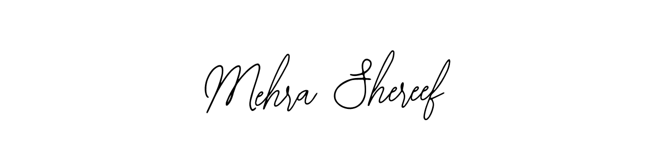 Make a short Mehra Shereef signature style. Manage your documents anywhere anytime using Bearetta-2O07w. Create and add eSignatures, submit forms, share and send files easily. Mehra Shereef signature style 12 images and pictures png