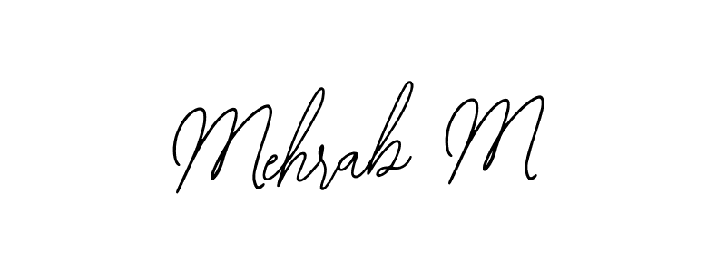 How to make Mehrab M signature? Bearetta-2O07w is a professional autograph style. Create handwritten signature for Mehrab M name. Mehrab M signature style 12 images and pictures png