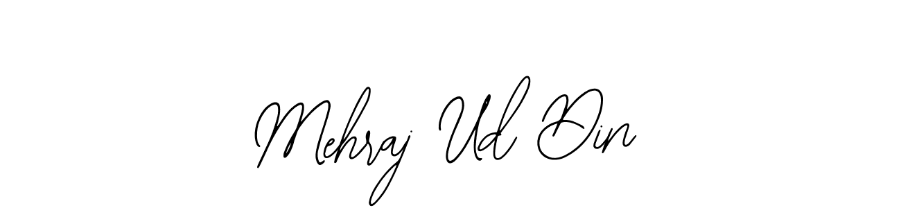 How to make Mehraj Ud Din signature? Bearetta-2O07w is a professional autograph style. Create handwritten signature for Mehraj Ud Din name. Mehraj Ud Din signature style 12 images and pictures png