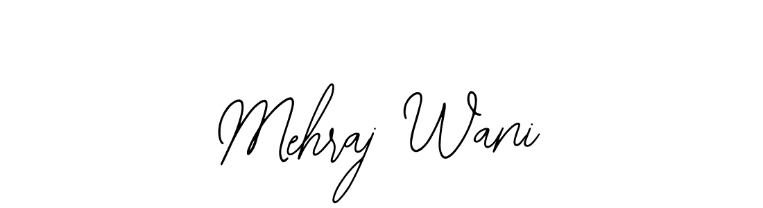 Use a signature maker to create a handwritten signature online. With this signature software, you can design (Bearetta-2O07w) your own signature for name Mehraj Wani. Mehraj Wani signature style 12 images and pictures png