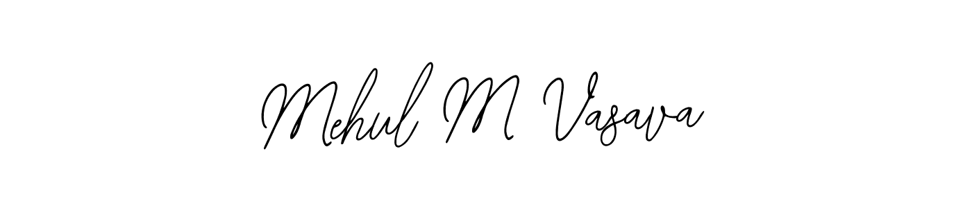 How to make Mehul M Vasava signature? Bearetta-2O07w is a professional autograph style. Create handwritten signature for Mehul M Vasava name. Mehul M Vasava signature style 12 images and pictures png