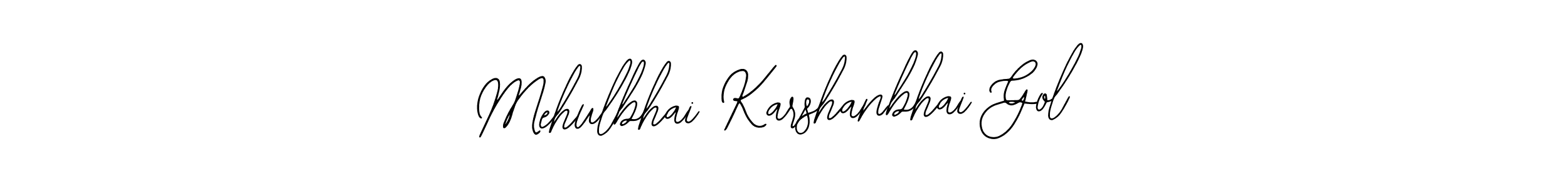 Also we have Mehulbhai Karshanbhai Gol name is the best signature style. Create professional handwritten signature collection using Bearetta-2O07w autograph style. Mehulbhai Karshanbhai Gol signature style 12 images and pictures png