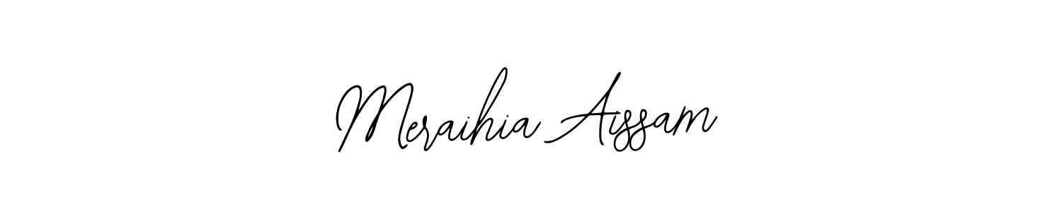 How to make Meraihia Aissam signature? Bearetta-2O07w is a professional autograph style. Create handwritten signature for Meraihia Aissam name. Meraihia Aissam signature style 12 images and pictures png