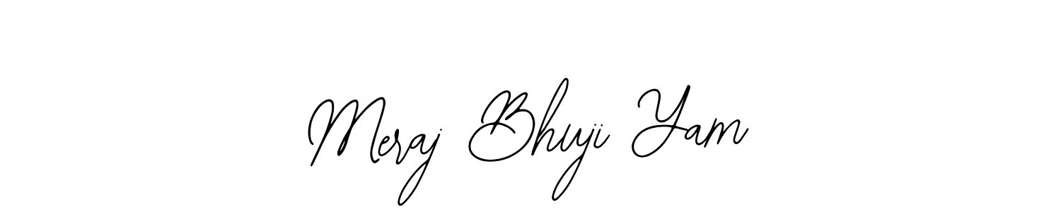 Once you've used our free online signature maker to create your best signature Bearetta-2O07w style, it's time to enjoy all of the benefits that Meraj Bhuji Yam name signing documents. Meraj Bhuji Yam signature style 12 images and pictures png