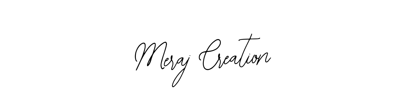 Also we have Meraj Creation name is the best signature style. Create professional handwritten signature collection using Bearetta-2O07w autograph style. Meraj Creation signature style 12 images and pictures png