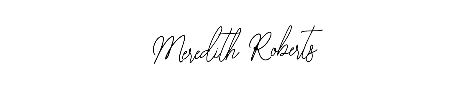 Also You can easily find your signature by using the search form. We will create Meredith Roberts name handwritten signature images for you free of cost using Bearetta-2O07w sign style. Meredith Roberts signature style 12 images and pictures png