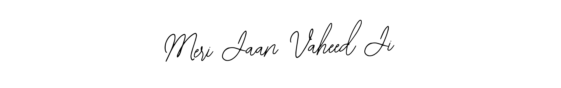 It looks lik you need a new signature style for name Meri Jaan Vaheed Ji. Design unique handwritten (Bearetta-2O07w) signature with our free signature maker in just a few clicks. Meri Jaan Vaheed Ji signature style 12 images and pictures png