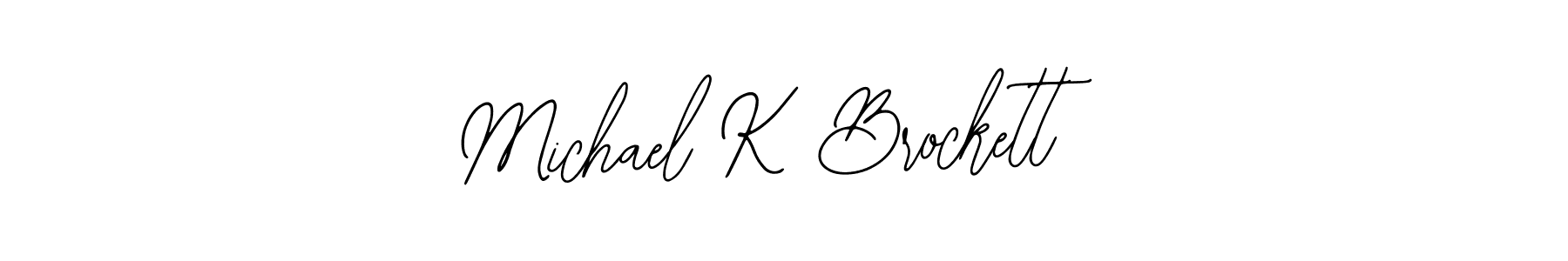 Make a beautiful signature design for name Michael K Brockett. Use this online signature maker to create a handwritten signature for free. Michael K Brockett signature style 12 images and pictures png