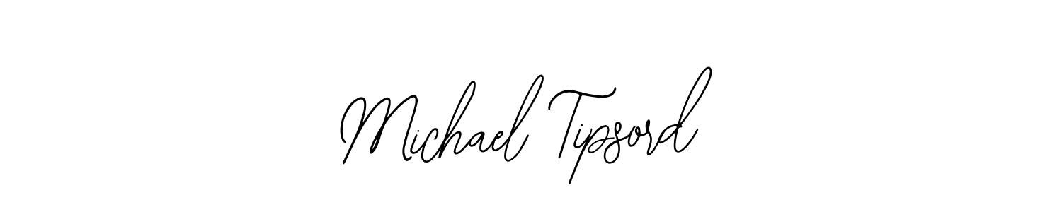 You should practise on your own different ways (Bearetta-2O07w) to write your name (Michael Tipsord) in signature. don't let someone else do it for you. Michael Tipsord signature style 12 images and pictures png