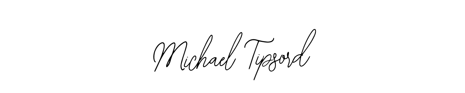 You should practise on your own different ways (Bearetta-2O07w) to write your name (Michael Tipsord) in signature. don't let someone else do it for you. Michael Tipsord signature style 12 images and pictures png