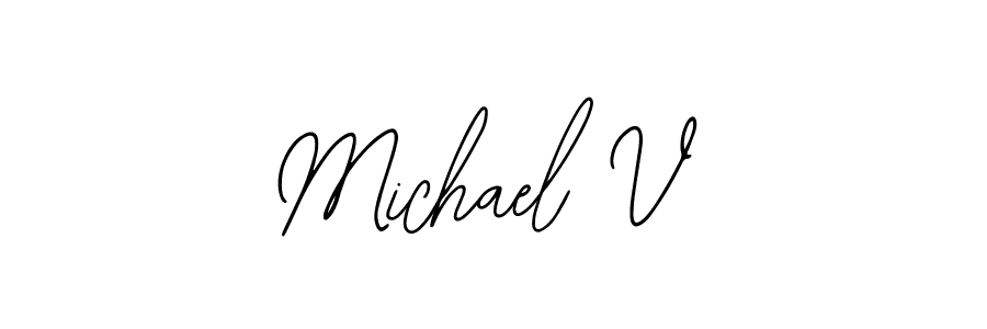 Also we have Michael V name is the best signature style. Create professional handwritten signature collection using Bearetta-2O07w autograph style. Michael V signature style 12 images and pictures png