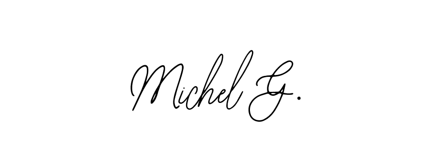You should practise on your own different ways (Bearetta-2O07w) to write your name (Michel G.) in signature. don't let someone else do it for you. Michel G. signature style 12 images and pictures png