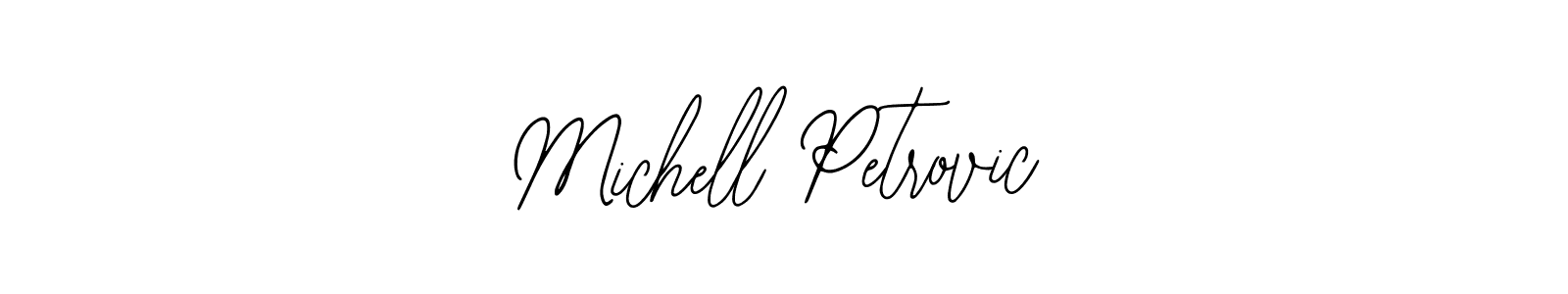 Create a beautiful signature design for name Michell Petrovic. With this signature (Bearetta-2O07w) fonts, you can make a handwritten signature for free. Michell Petrovic signature style 12 images and pictures png