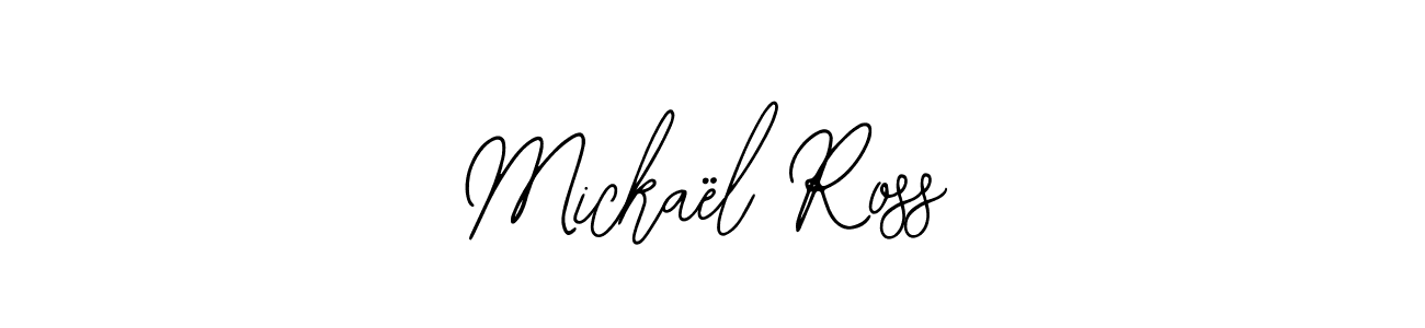 You should practise on your own different ways (Bearetta-2O07w) to write your name (Mickaël Ross) in signature. don't let someone else do it for you. Mickaël Ross signature style 12 images and pictures png