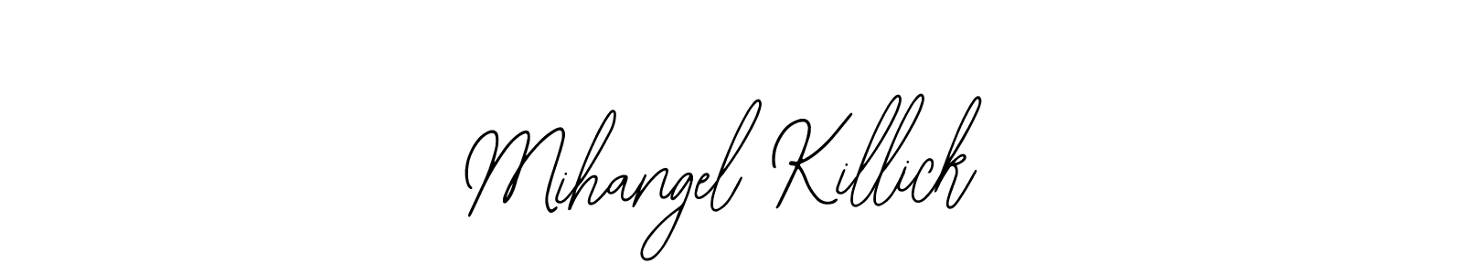 Design your own signature with our free online signature maker. With this signature software, you can create a handwritten (Bearetta-2O07w) signature for name Mihangel Killick. Mihangel Killick signature style 12 images and pictures png