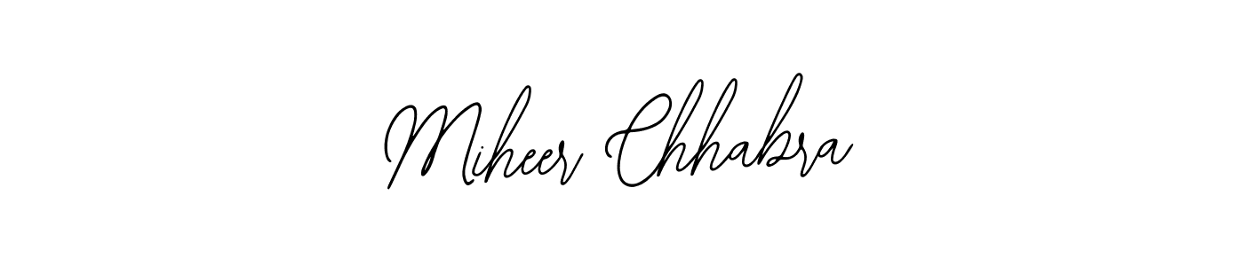 How to make Miheer Chhabra signature? Bearetta-2O07w is a professional autograph style. Create handwritten signature for Miheer Chhabra name. Miheer Chhabra signature style 12 images and pictures png