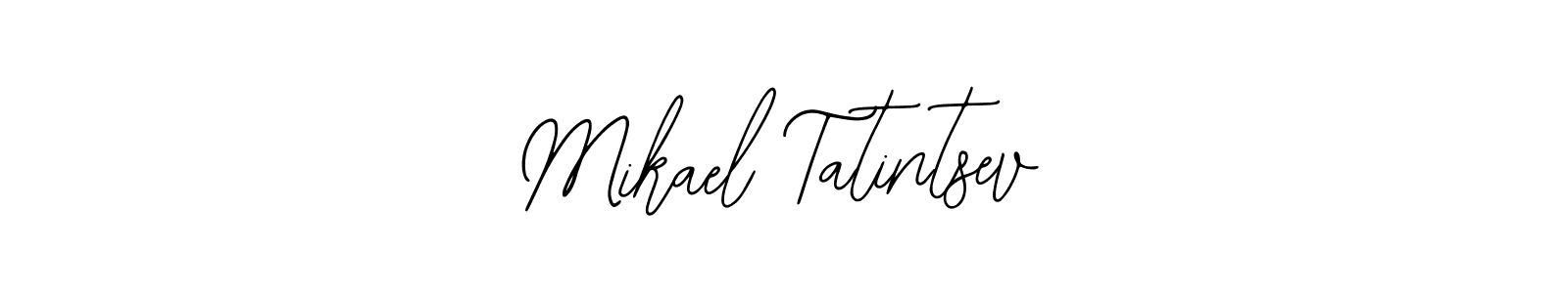 How to make Mikael Tatintsev name signature. Use Bearetta-2O07w style for creating short signs online. This is the latest handwritten sign. Mikael Tatintsev signature style 12 images and pictures png
