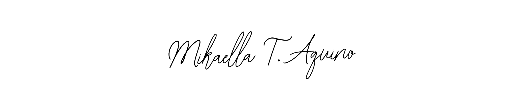 Use a signature maker to create a handwritten signature online. With this signature software, you can design (Bearetta-2O07w) your own signature for name Mikaella T. Aquino. Mikaella T. Aquino signature style 12 images and pictures png