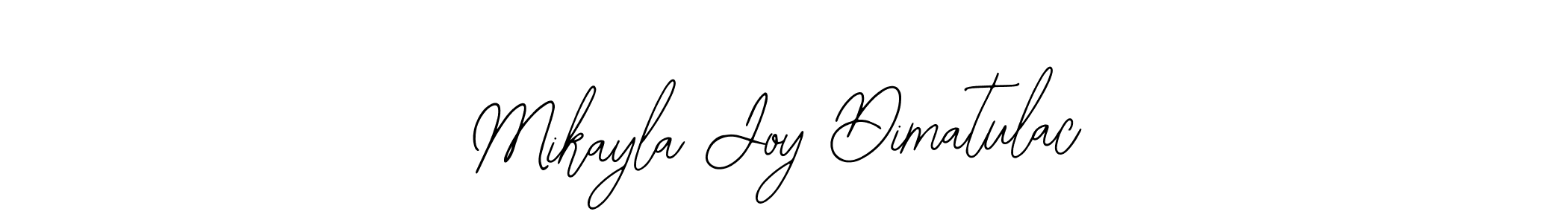 How to make Mikayla Joy Dimatulac signature? Bearetta-2O07w is a professional autograph style. Create handwritten signature for Mikayla Joy Dimatulac name. Mikayla Joy Dimatulac signature style 12 images and pictures png